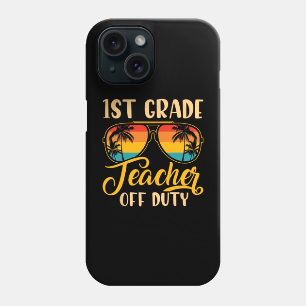 Vintage 1st Grade Teacher Off Duty Last Day Of School Summer Phone Case by fatmehedo8