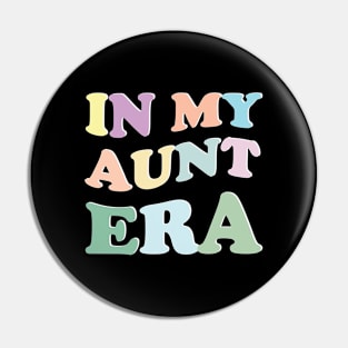 In My Aunt Era Pin