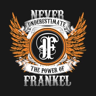 Frankel Name Shirt Never Underestimate The Power Of Frankel T-Shirt