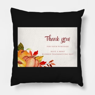 Thank You For Your Purchase Card (Thanksgiving Day) - 01 Pillow