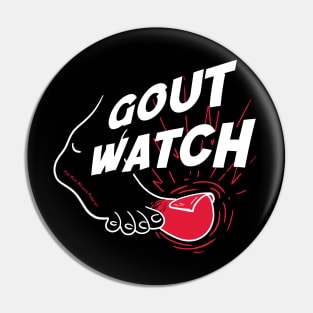 Gout Watch! Pin