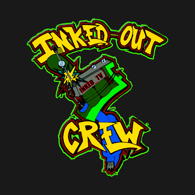 #INKED_TV INKED OUT CREW by INKEDTV