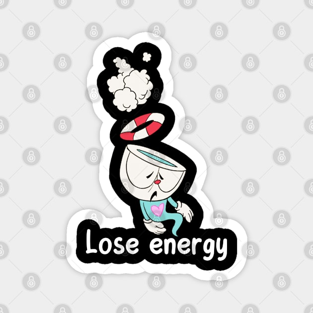 LOSE ENERGY :( Magnet by Skywiz