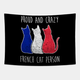 PROUD AND CRAZY FRENCH CAT PERSON Tapestry