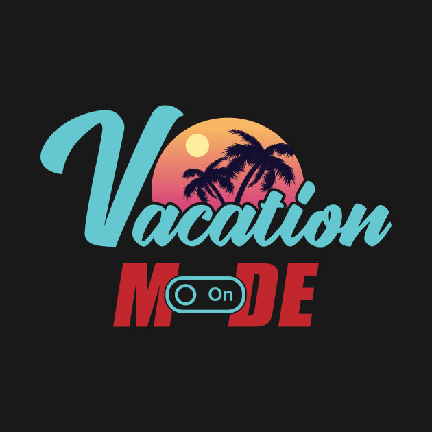 Vacation mode on by Dadi Djims