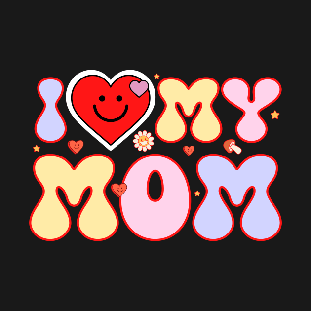 I Love My Mom With A Smiley Heart by NatalitaJK