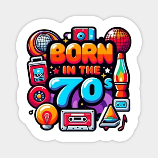 Born in the 70s Magnet