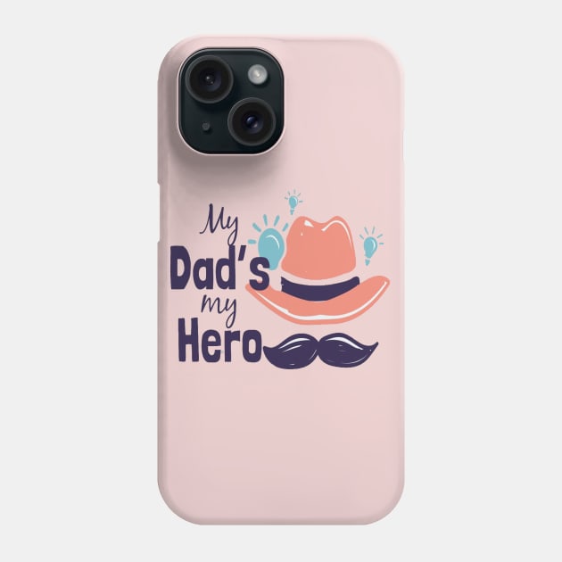 My dad's my hero Phone Case by This is store