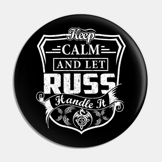 Keep Calm and Let RUSS Handle It Pin by Jenni