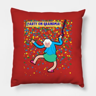 Party On Grandma! Dancing Grandma! Pillow