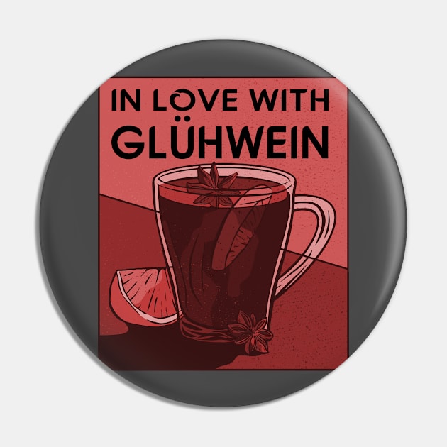 In Love with Glühwein Pin by ArticaDesign