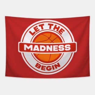 Let the Madness Begin Tapestry