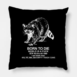 Born to Die RACCOON Pillow