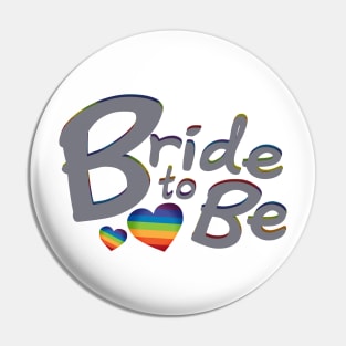 LGBT Wedding Bride to Be Lesbian Bride Pin