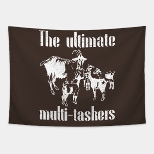 Goats The Ultimate Multi - Taskers Mowing the Grass Sustainable Farming Distressed Funny Quote Tapestry