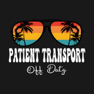 Patient Transport Off Duty Sun Hello Summer T-Shirt