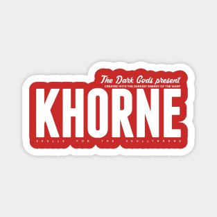 Khorne - Powered by the Dark Lords Magnet