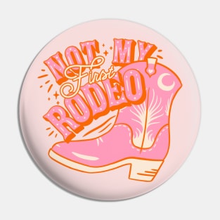 Not My First Rodeo | Pink Cowboy Yeehaw Cowgirl Rodeo Boot Preppy Space Cowgirl Aesthetic | Yee Haw HOWDY Y'ALL | Pink Background Pin