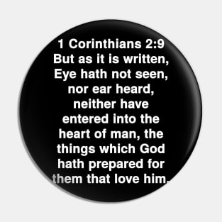 1 Corinthians 2:9  King James Version (KJV) Bible Verse Typography Pin