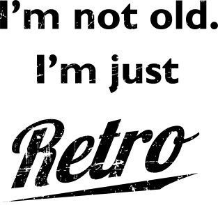 I'm not old I'm just retro t-shirt distressed Magnet