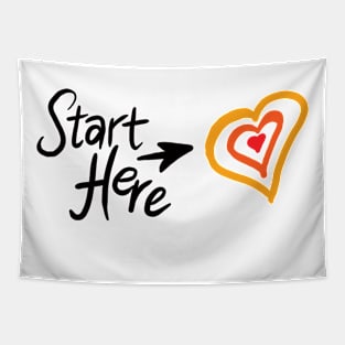 Start here with your heart Tapestry