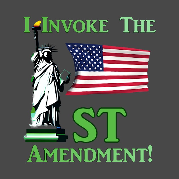 I Invoke the 1st Amendment! by Captain Peter Designs