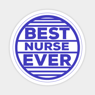 Best Nurse Ever Magnet