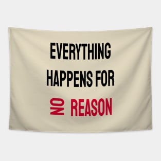 Everything Happens For No Reason Tapestry