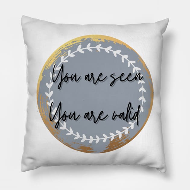 You are seen and valid metallic circle Pillow by system51