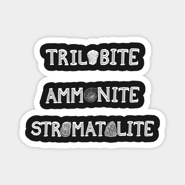 Trilobite Ammonite Stromatolite - White Text Magnet by FernheartDesign