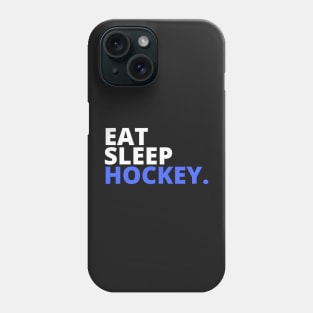 Eat Sleep Hockey Repeat Phone Case