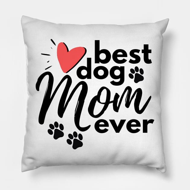 Best Dog Mom Ever Pillow by DMRStudio