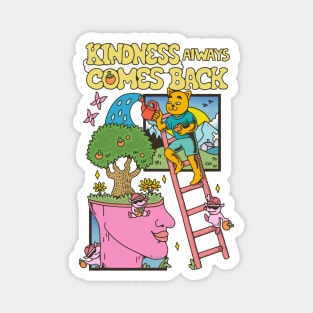 kindness always comes back Magnet