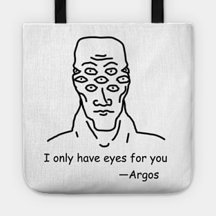 I only have eyes for you —Argos Tote