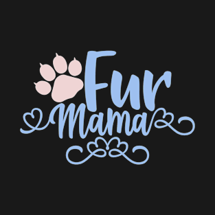 Fur Mama Design, Gift For Cat Mom, Cat Lady T-Shirt