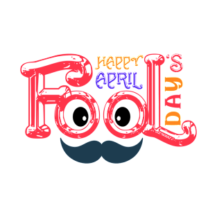 Happy April Fools Day T-Shirt