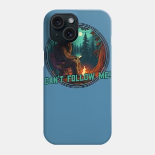 Bigfoot - Don't Follow Me Phone Case