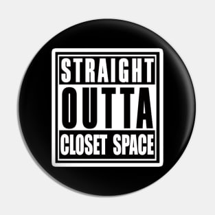 Straight Outta Closet Space Pin