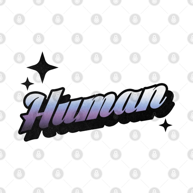 Human - Retro Classic Typography Style by Decideflashy