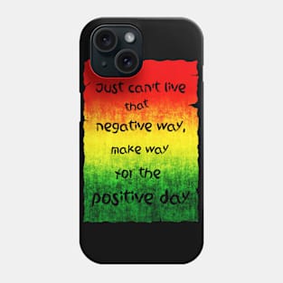 Positive day Phone Case