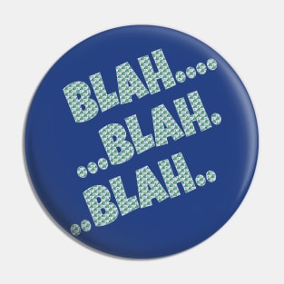 Blah Blah Blah. Greta Thunberg COP26 Pin