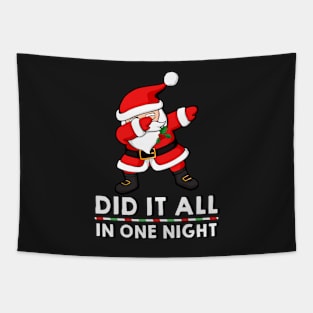 Dabbing Santa Claus - Did it all in one night Tapestry