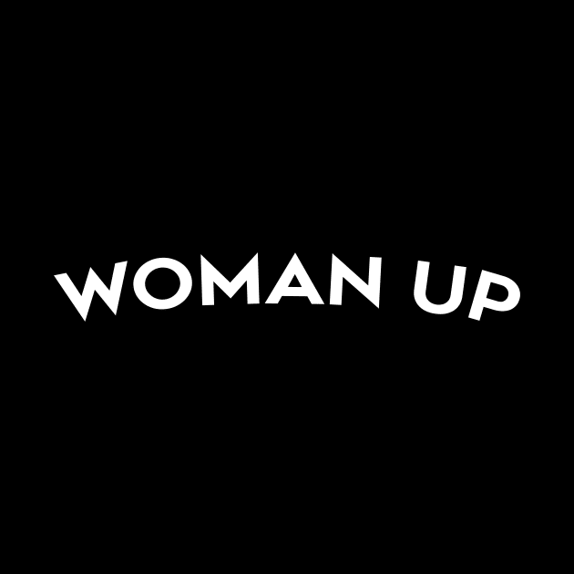 Woman up by PaletteDesigns