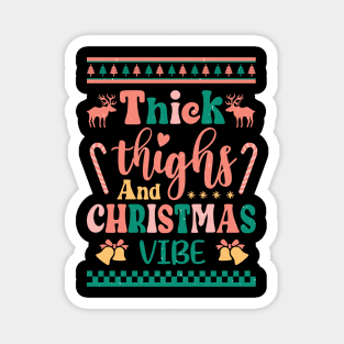 Thick Thighs & Christmas Vibes Sublimation Magnet