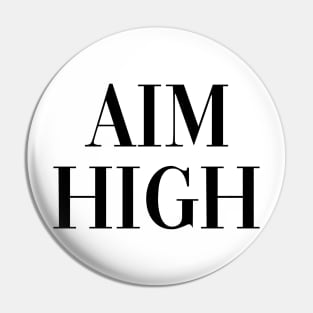 Aim High Pin