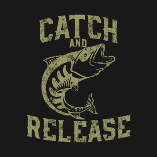 Catch and Release Funny Fishing Tees T-Shirt