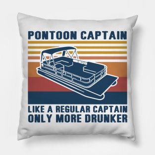 Pontoon Captain Like A regular Captain Only More Drunker Pillow