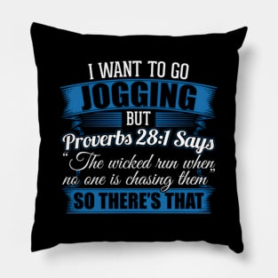 Jogging I I Wanted To Go Jogging But Proverbs 281 Pillow
