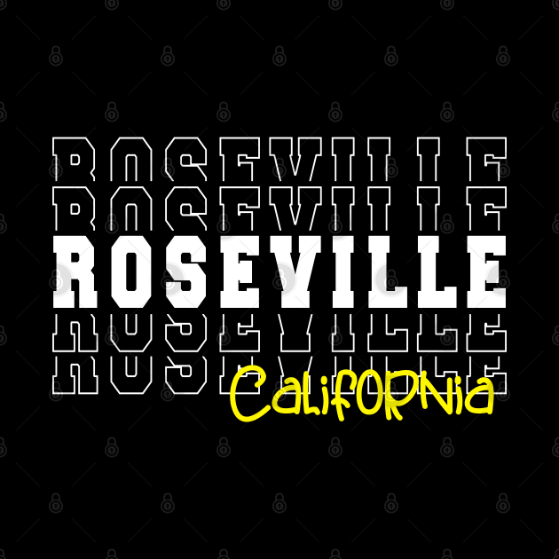 Roseville city California Roseville CA by TeeLogic