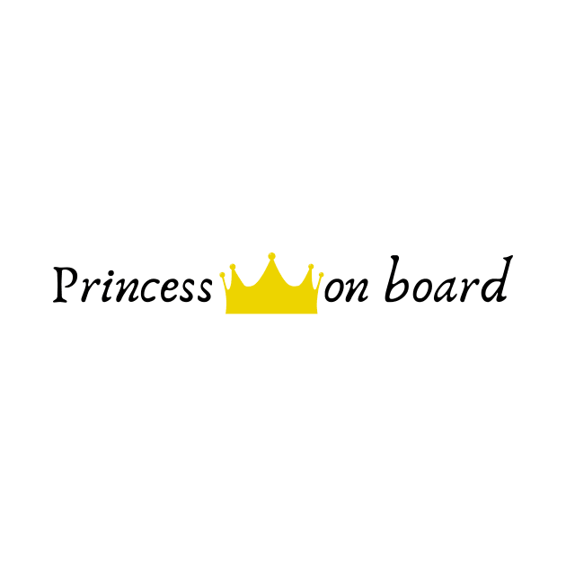 Princess On Board (Royalty, Queen, Pregnancy, Pregnant, Baby Bump, Crown, Cute, Funny) by BitterBaubles